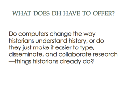 What does dh have to offer?